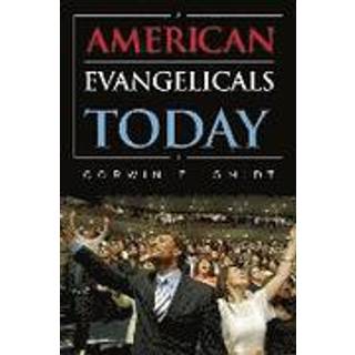 American Evangelicals Today