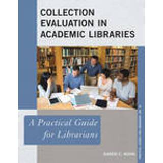 Collection Evaluation in Academic Libraries