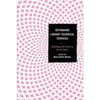 Rethinking Library Technical Services