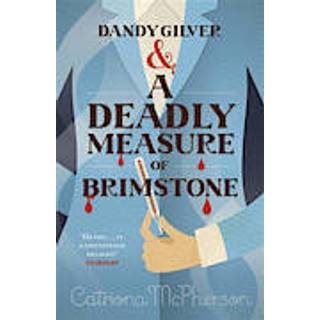Dandy Gilver and a Deadly Measure of Brimstone