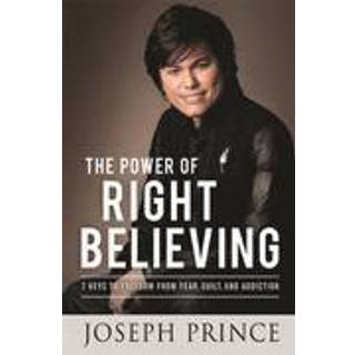 The Power of Right Believing