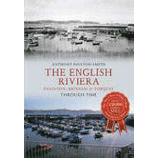 The English Riviera: Paignton, Brixham & Torquay Through Time
