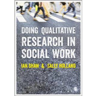 Doing Qualitative Research in Social Work