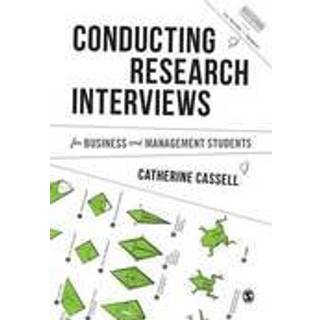 Conducting Research Interviews for Business and Management Students