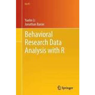 Behavioral Research Data Analysis with R (4, 2011) | Yuelin Li,Jonathan Baron