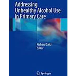 Addressing Unhealthy Alcohol Use in Primary Care