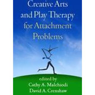 Creative Arts and Play Therapy for Attachment Problems