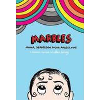 Marbles: Mania, Depression, Michelangelo and Me