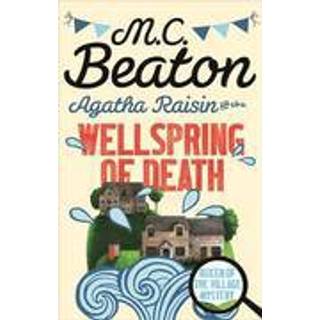 Agatha Raisin and the Wellspring of Death