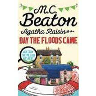 Agatha Raisin and the Day the Floods Came