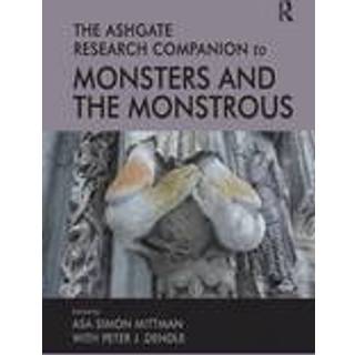 The Ashgate Research Companion to Monsters and the Monstrous