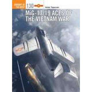MiG-17/19 Aces of the Vietnam War