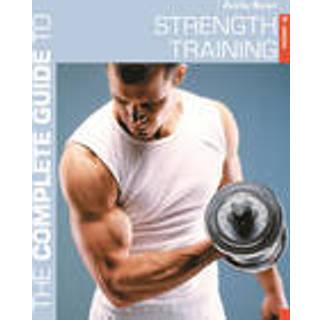 The Complete Guide to Strength Training 5th edition