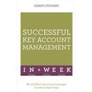 Successful Key Account Management In A Week