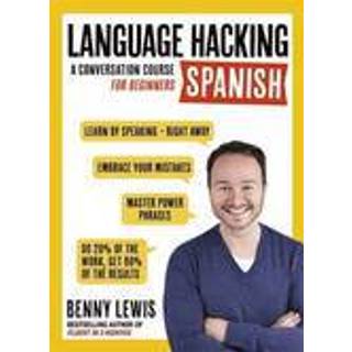 LANGUAGE HACKING SPANISH (Learn How to Speak Spanish - Right Away)