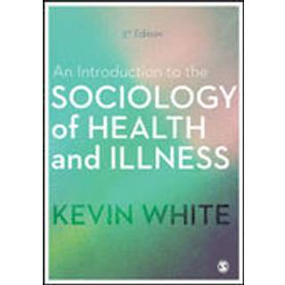 An Introduction to the Sociology of Health and Illness