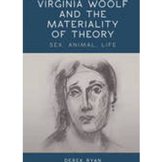 Virginia Woolf and the Materiality of Theory