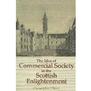 The Idea of Commercial Society in the Scottish Enlightenment
