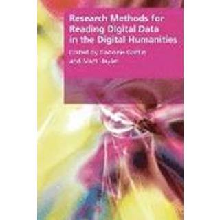 Research Methods for Reading Digital Data in the Digital Humanities