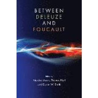 Between Deleuze and Foucault