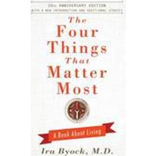 The Four Things That Matter Most - 10th Anniversary Edition