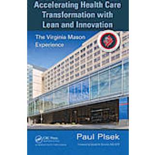 Accelerating Health Care Transformation with Lean and Innovation
