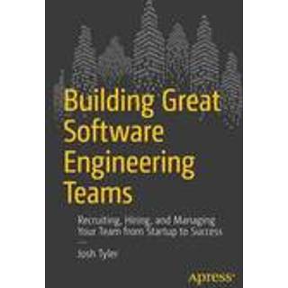 Building Great Software Engineering Teams