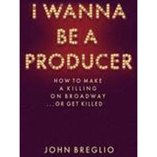 I Wanna Be a Producer