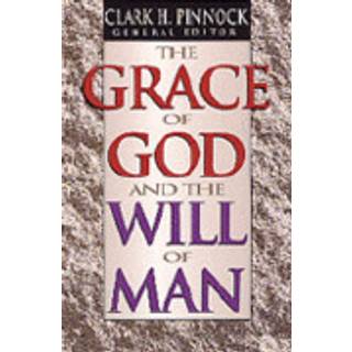The Grace of God and the Will of Man