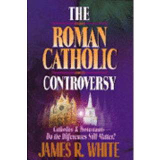 The Roman Catholic Controversy