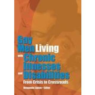 Gay Men Living with Chronic Illnesses and Disabilities