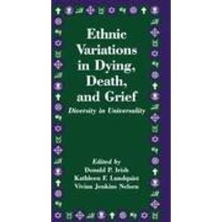 Ethnic Variations in Dying, Death and Grief