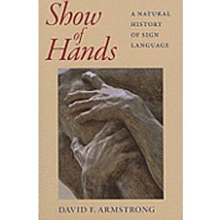 Show of Hands - A Natural History of Sign Language