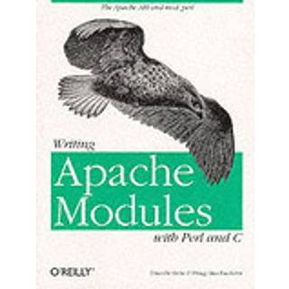 Writing Apache Modules with Perl and C