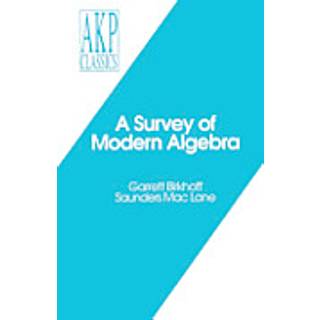 A Survey of Modern Algebra