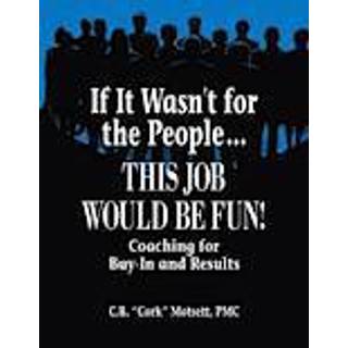 If It Wasn't For the People...This Job Would Be Fun