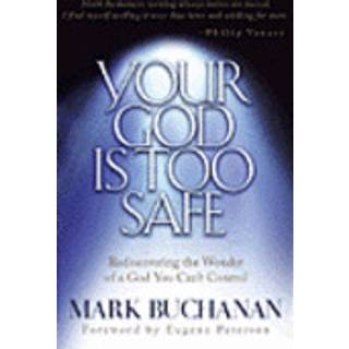 Your God is too Safe