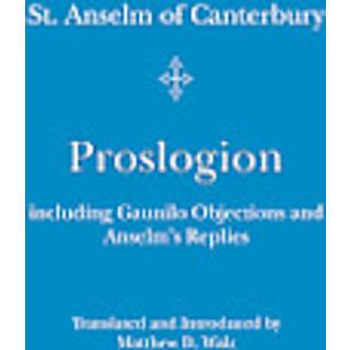 Proslogion – including Gaunilo Objections and Anselm`s Replies