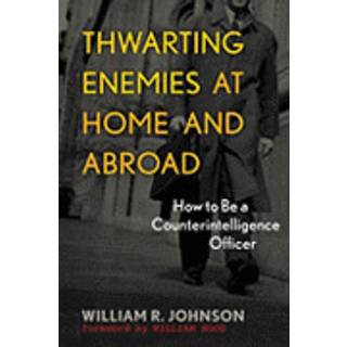 Thwarting Enemies at Home and Abroad