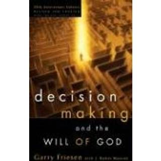 Decision Making and the Will of God (Revised 2004)