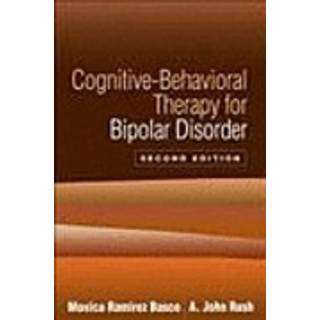 Cognitive-Behavioral Therapy for Bipolar Disorder, Second Edition