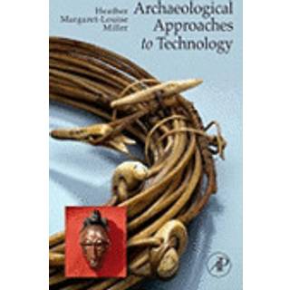 Archaeological Approaches to Technology
