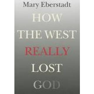 How the West Really Lost God