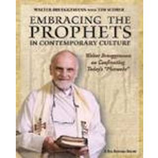 Embracing the Prophets in Contemporary Culture Participant's Workbook