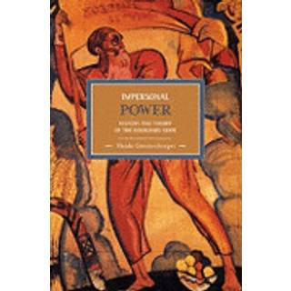 Impersonal Power: History And Theory Of The Bourgeois State