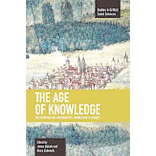 Age Of Knowledge, The: The Dynamics Of Universities, Knowledge & Society