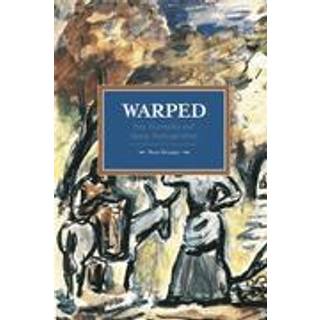 Warped: Gay Normality And Queer Anti-capitalism