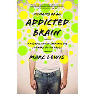 Memoirs of an Addicted Brain
