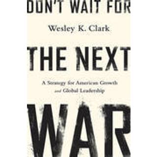 Don't Wait for the Next War