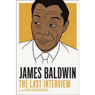 James Baldwin: The Last Interview